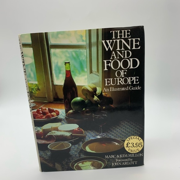 The Wine and Food of Europe: An Illustrated Guide By Marc & Kim Millon - Picture 2 of 10